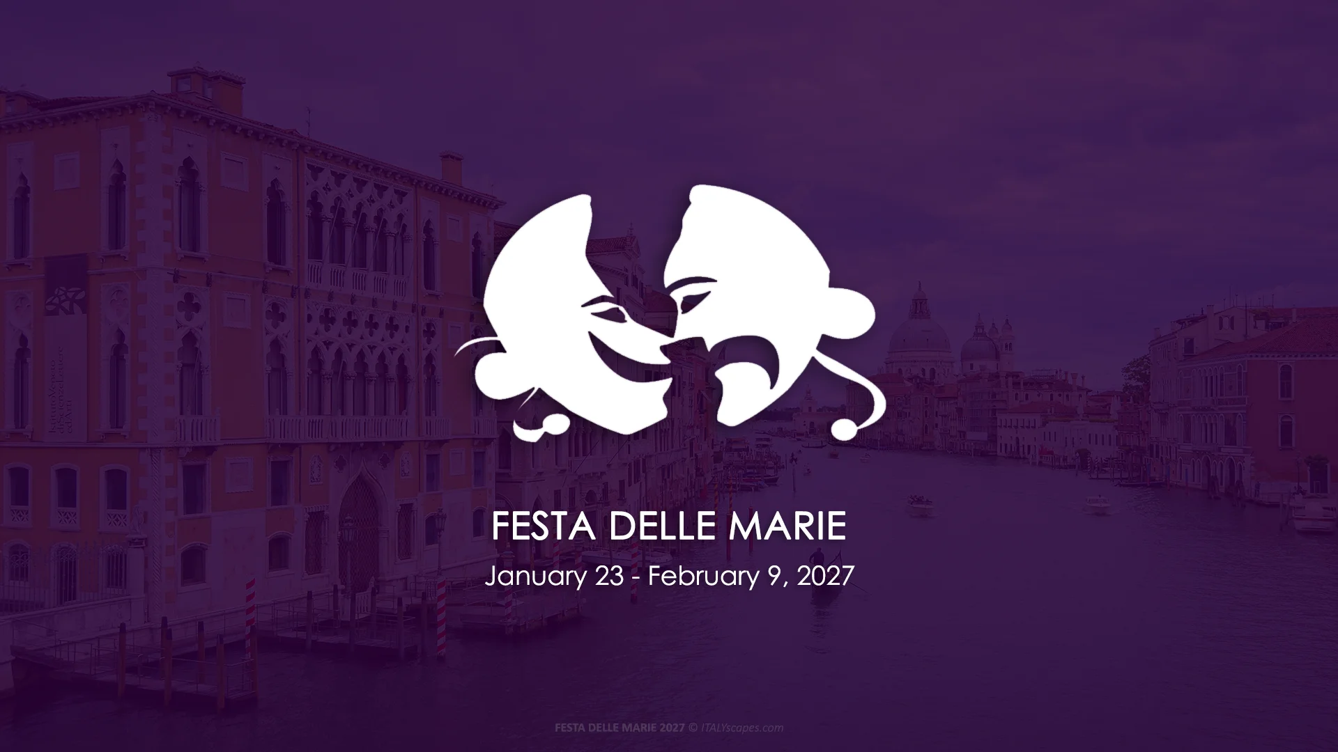 Festa delle Marie 2027 in Venice with Carnival masks over the Grand Canal and dates January 23 to February 9, 2027